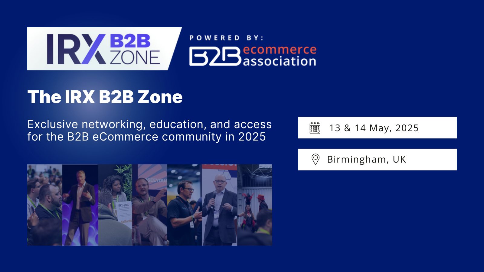 B2B Zone at IRX | May 2025, Birmingham UK