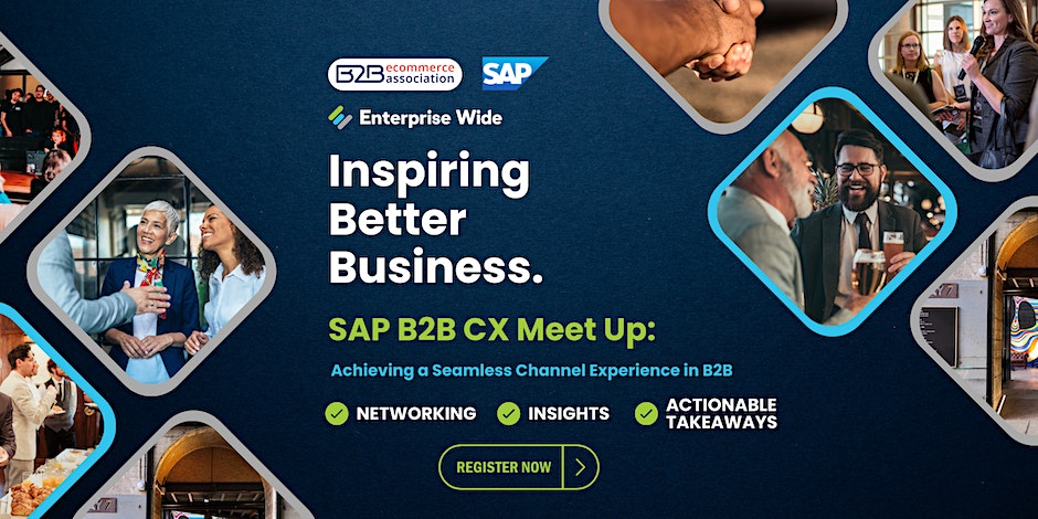 Inspiring Better Business: SAP B2B CX Meetup
